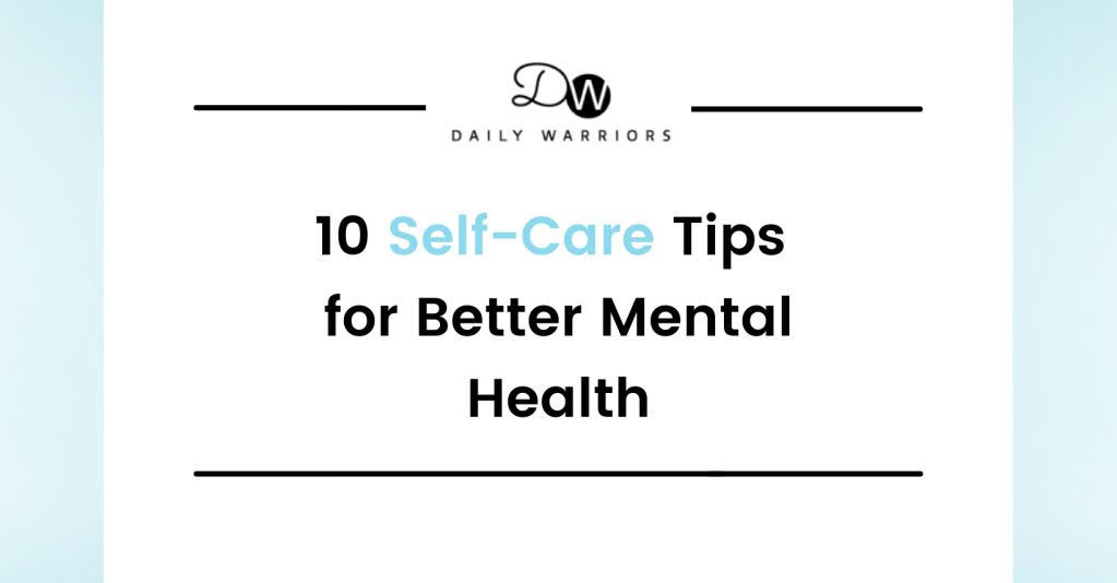 10 Self-Care Tips for Better Mental Health